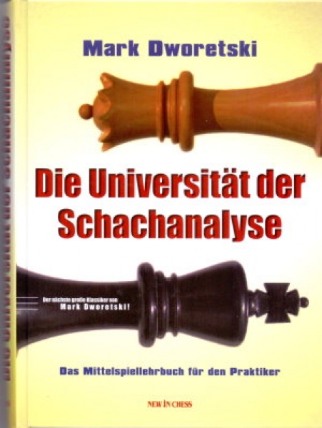 Dworetski, Die Universität der Schachanalyse